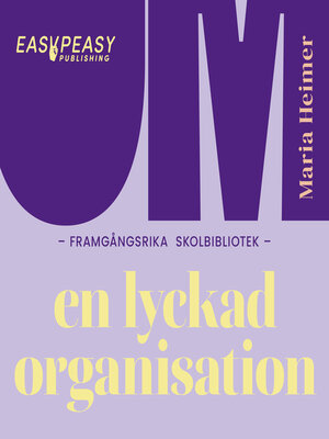 cover image of Om framgångsrika skolbibliotek: en lyckad organisation